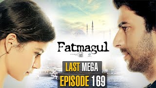 Fatmagul  Mega Last Episode 169  Turkish Drama  Urdu Dubbing  Best Pakistani Dramas  RH1N [upl. by Noitna]