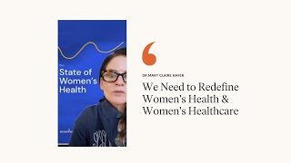 We Need to Redefine Womens Health amp Womens Healthcare [upl. by Ameer76]