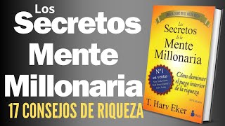 SECRETOS de la MENTALIDAD MILLONARIA que los RICOS dominan 17 cosas que los RICOS hacen RESUMEN [upl. by Noak]