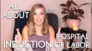 Hospital Induction of Labor  Why Induce Bishop Score amp More Part 1  Sarah Lavonne [upl. by Cunningham179]