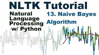 Naive Bayes  Natural Language Processing With Python and NLTK p13 [upl. by Jarrad]