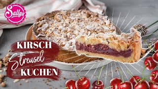 Kirschstreusel Kuchen  Cherry Crumble Cake  Sallys Classics  Sallys Welt [upl. by Hanikahs45]