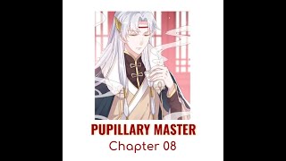 Pupillary Master Chapter 08 webtoon sweetlove pupillary master pupillarymaster [upl. by Barty635]