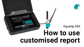 How to use customised report I Equotip 550 [upl. by Ennovad]