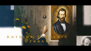 quotI Frederic Ozanam in His Own Wordsquot [upl. by Bobby]