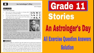 Grade 11 ll stories ll An Astrologer’s Day ll All Exercise Question Answers Solution ll E Nepal ll [upl. by Phillips]