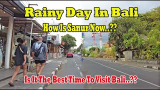 Rainy Day In Bali How Is Sanur Now Still Good To Visit Sanur Bali Update [upl. by Roselia]