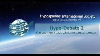 HIS Hypo Debate II Chordee  Recap C Hypospadias International Society 2021 [upl. by Jeavons]