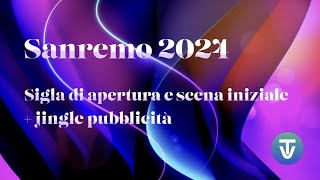 Sanremo 2024  Sigla di apertura e jingle pubblicità [upl. by Eilsew]