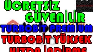 Turbobit Hızlı İndirme Premium Güncel 2018  Yüksek Hızda İndirme [upl. by Gabriella284]