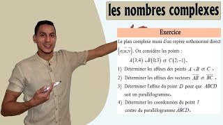 les nombres complexes 2 bac exercices  affixe du milieu  affixe dun vecteur  parallélogramme [upl. by Aelyk]