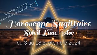 HOROSCOPE 🌚 SAGITTAIRE ♐️ du 3 au 18 Septembre 2024 ✨ [upl. by Oratnek]