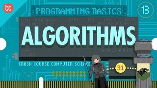 Intro to Algorithms Crash Course Computer Science 13 [upl. by Esimehc717]