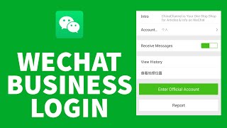 WeChat Business Login 2021 How to Login Business Account on WeChat [upl. by Oznofla]