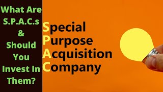 What Are S P A C s And How They Work [upl. by Boswell]