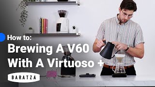 How To Brewing A V60 With A Virtuoso [upl. by Atrahc123]