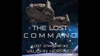 The Lost Command Lost Starship 2 by Vaughn Heppner Audiobook Full 2 2 [upl. by Thadeus]