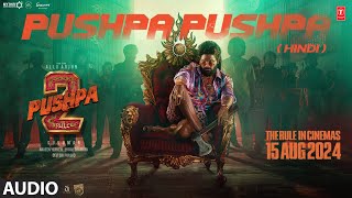 PUSHPA PUSHPA Audio  Pushpa 2 The Rule  Allu Arjun Sukumar Rashmika MikaNakash Fahadh FDSP [upl. by Adnolay794]