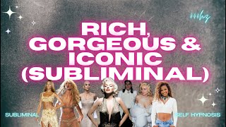 RICH GORGEOUS amp ICONIC SUBLIMINAL [upl. by Zita10]