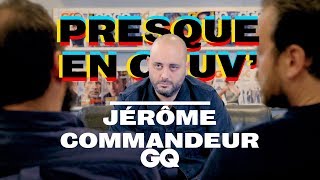 Jérôme Commandeur a littéralement pété les plombs  Presque en Couv  GQ [upl. by Aratas]