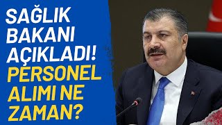 SAĞLIK BAKANLIĞI PERSONEL ALIMI NE ZAMAN YAPILACAK BAKAN AÇIKLAMA YAPTI SAĞLIKÇI ATAMASI NE ZAMAN [upl. by Marmawke]