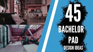 45 Startling Bachelor Pad Design Ideas [upl. by Nylaras]