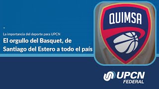 El Basquet de Santiago del Estero orgullo de UPCN [upl. by Gerbold]