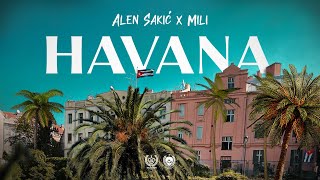 ALEN SAKIĆ x MILI  HAVANA OFFICIAL VIDEO [upl. by Arundell]