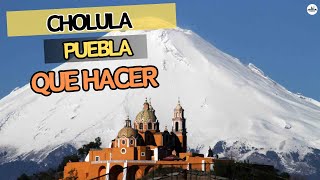 Que visitar en CHOLULA Puebla  Que hacer en el Pueblo Mágico de las 365 iglesias [upl. by Primrose]