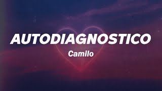 Camilo  Autodiagnóstico 💔 Letra [upl. by Yna948]