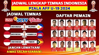 BERUBAH SIARAN Inilah Jadwal Timnas Indonesia U 19 di Piala AFF U 19 2024 [upl. by Eatnuhs]