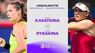 Daria Kasatkina vs Elena Rybakina  2023 Montreal Quarterfinal  WTA Match Highlights [upl. by Nivlam]