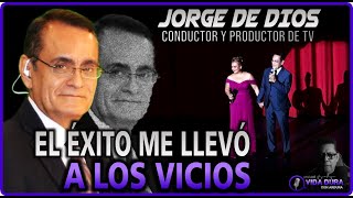 Así logré resurgir del infierno de los excesos y retomar el camino Jorge de Dios Conductor de TV [upl. by Howard]