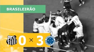 SANTOS 0 X 3 CRUZEIRO  CAMPEONATO BRASILEIRO 2023 VEJA OS GOLS [upl. by Ellehcrad614]