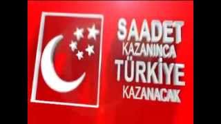 Saadet Partisi 2014 Seçim Müziği Saadet Kazanacak Yusuf KARABURÇ [upl. by Bora]