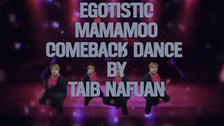 EGOTISTICMAMAMOO COMEBACK DANCE BY TAIB NAFUANmamamoo egotistic fypシ゚viral hwasa solarmamamoo [upl. by Tracie]