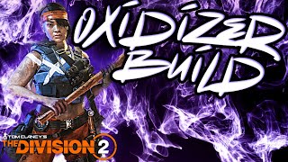 Division 2 The Legendary Oxidizer Build [upl. by Adiasteb787]