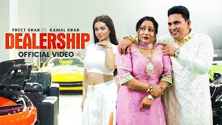 Dealership Official Video  Preet Brar  Kamal Brar  Meenu Singh  Deep Jandu  New Punjabi Songs [upl. by Bloch]