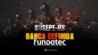 FUNDATEC É BANCA DO PRÓXIMO CONCURSO DA SUSEPE [upl. by Gino]