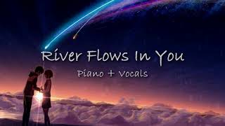 Yiruma  River Flows In You  Piano amp Vocal Cover English Version  Zacky The Pianist [upl. by Eelyam]