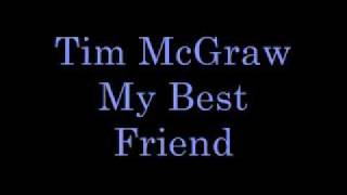 Tim McGraw My Best Friend Lyrics [upl. by Rebme]