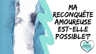 Ma reconquête amoureuse estelle possible ou sans espoir [upl. by Luise439]