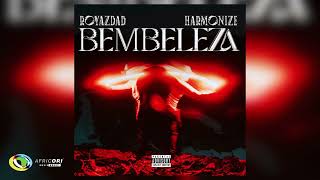 Royazdad and Harmonize  Bembeleza Official Audio [upl. by Prager778]