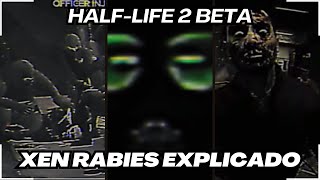 Explicando HL2 Beta Xen Rabies [upl. by Robbins]