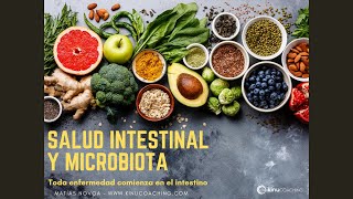 Charla Online quotSalud Intestinal y Microbiota ​​​​​​​Toda enfermedad comienza en el intestinoquot [upl. by Nomaj]