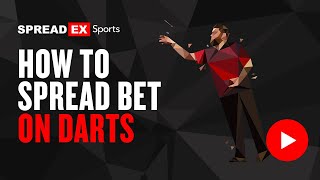 How to Spread Bet on Darts with Spreadex [upl. by Nahsez]