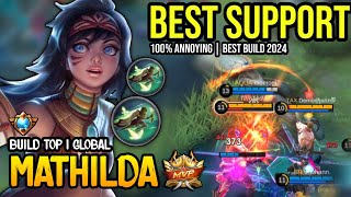 MATHILDA BEST BUILD 2024  BUILD TOP 1 GLOBAL MATHILDA GAMEPLAY  MOBILE LEGENDS✓ [upl. by Michel]