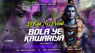 bolayekawariya ❤ bol bom dj song 2024pawer hit bass🔥dj rohit x dj vishsal [upl. by Kerri]