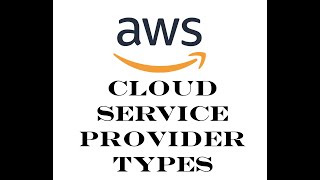 AWS  Episode 8  Cloud Service Providers  Introduction to different types of cloud providers [upl. by Marcos]