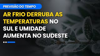 Previsão 30072024  Ar frio derruba as temperaturas no Sul e umidade aumenta no Sudeste [upl. by Gausman]